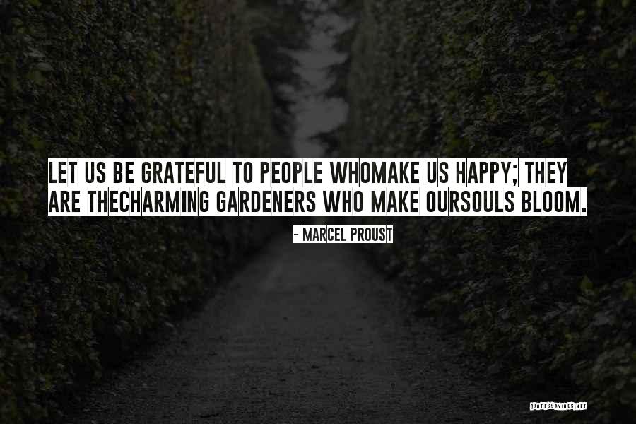 Let Us Be Grateful Quotes By Marcel Proust