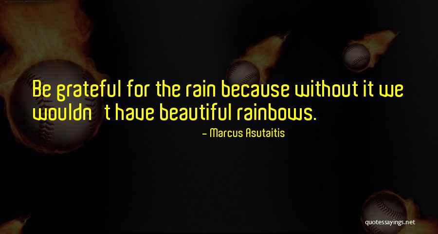 Let Us Be Grateful Quotes By Marcus Asutaitis