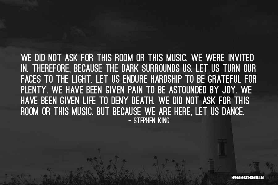 Let Us Be Grateful Quotes By Stephen King Let Us Be Grateful Quotes By Stephen King
