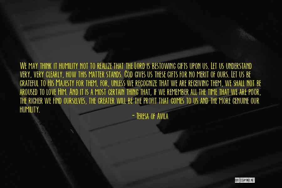 Let Us Be Grateful Quotes By Teresa Of Avila Let Us Be Grateful Quotes By Teresa Of Avila