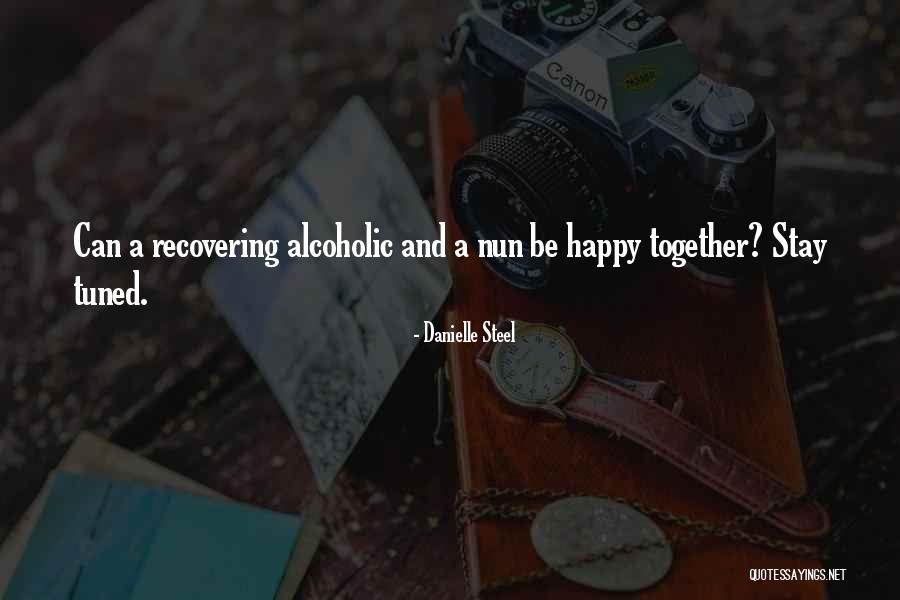 Let Us Be Happy Together Quotes By Danielle Steel