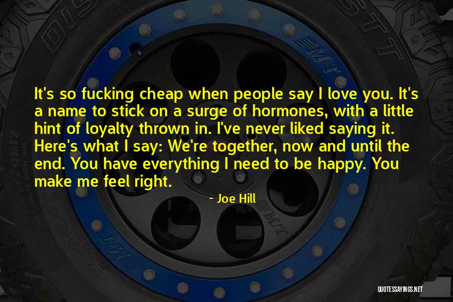 Let Us Be Happy Together Quotes By Joe Hill