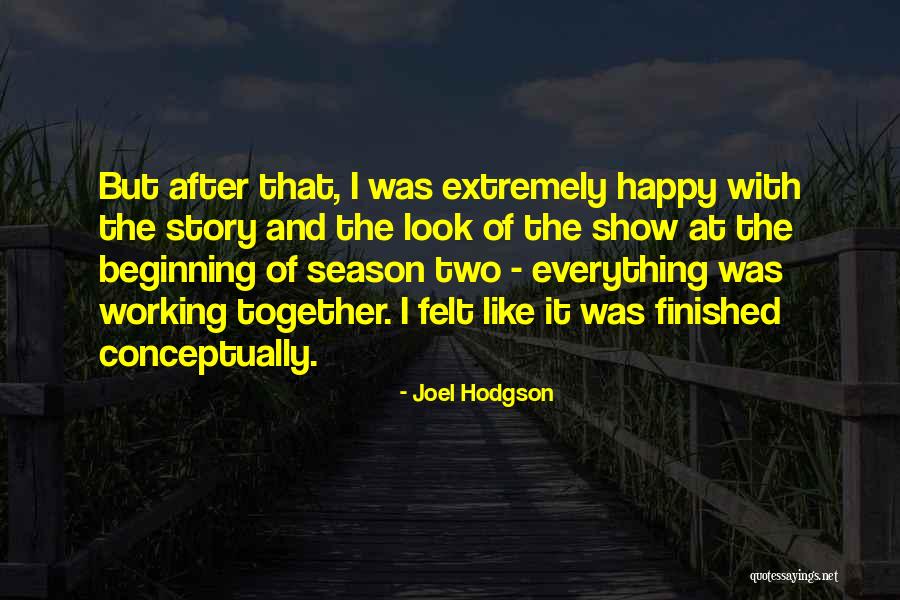 Let Us Be Happy Together Quotes By Joel Hodgson