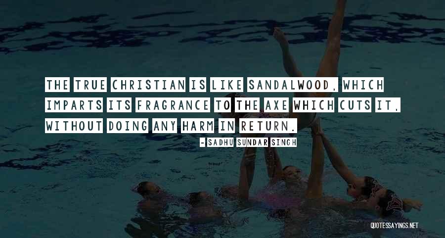 Let Us Do No Harm Quotes By Sadhu Sundar Singh Let Us Do No Harm Quotes By Sadhu Sundar Singh