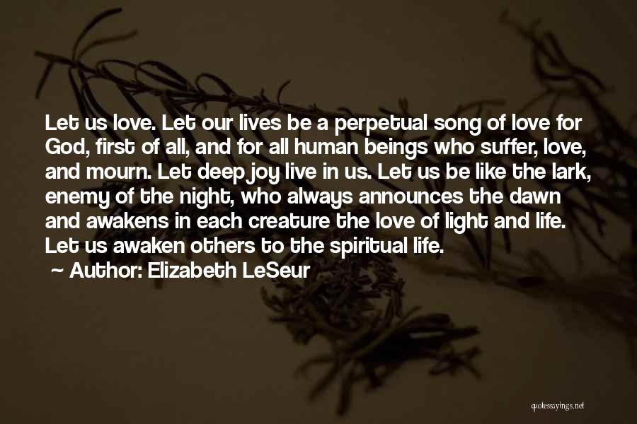 Let Us Live Our Life Quotes By Elizabeth LeSeur