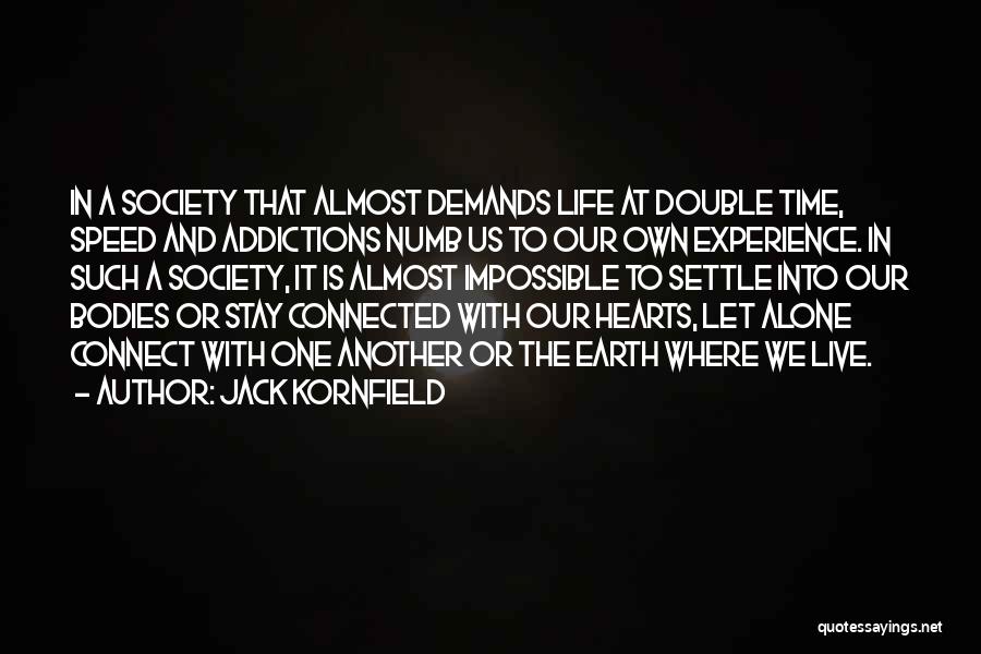 Let Us Live Our Life Quotes By Jack Kornfield