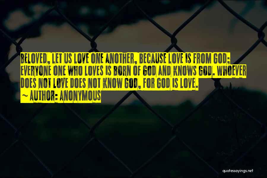Let Us Love One Another Quotes By Anonymous