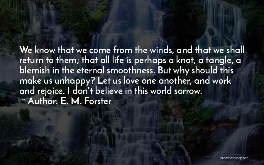 Let Us Love One Another Quotes By E. M. Forster