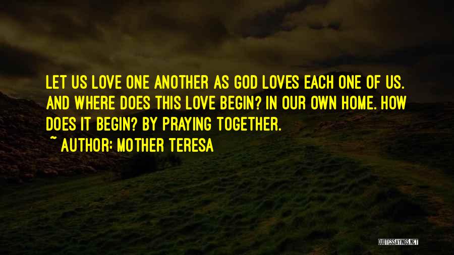 Let Us Love One Another Quotes By Mother Teresa