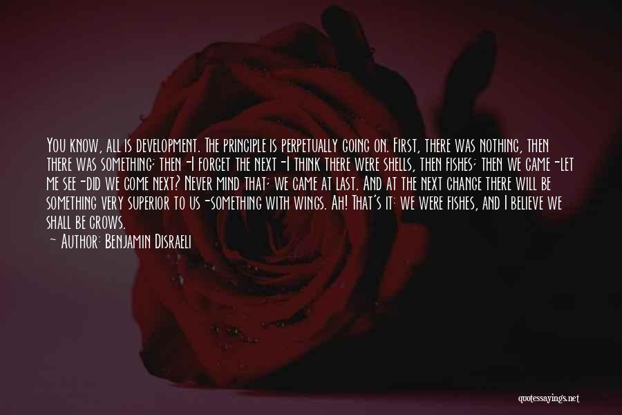 Let Us Never Forget Quotes By Benjamin Disraeli