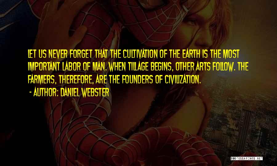 Let Us Never Forget Quotes By Daniel Webster