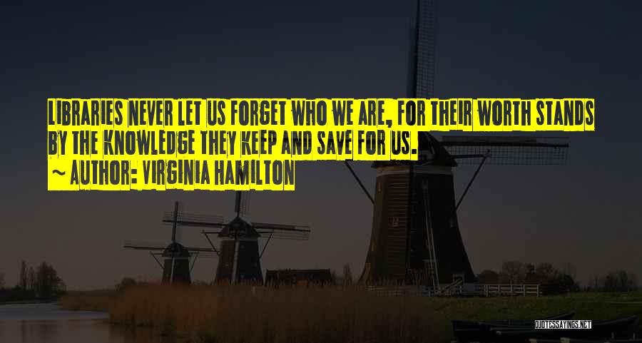 Let Us Never Forget Quotes By Virginia Hamilton