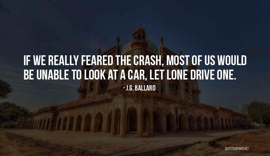 Let Us Quotes By J.G. Ballard Let Us Quotes By J.G. Ballard