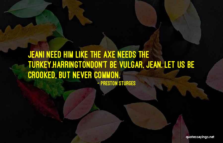 Let Us Quotes By Preston Sturges Let Us Quotes By Preston Sturges