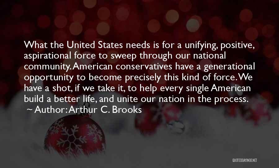 Let Us Unite Quotes By Arthur C. Brooks