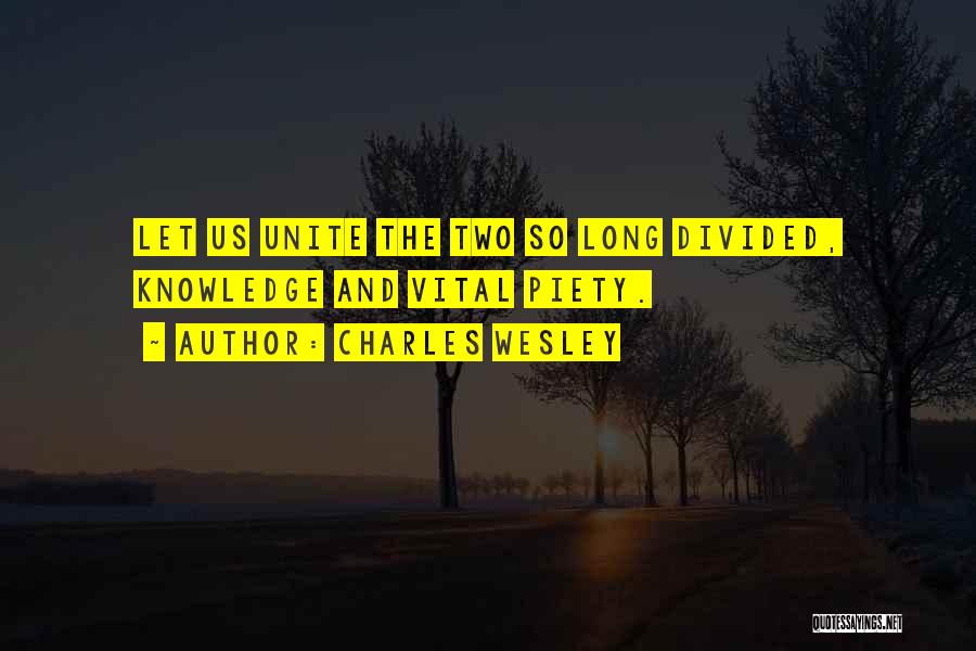 Let Us Unite Quotes By Charles Wesley