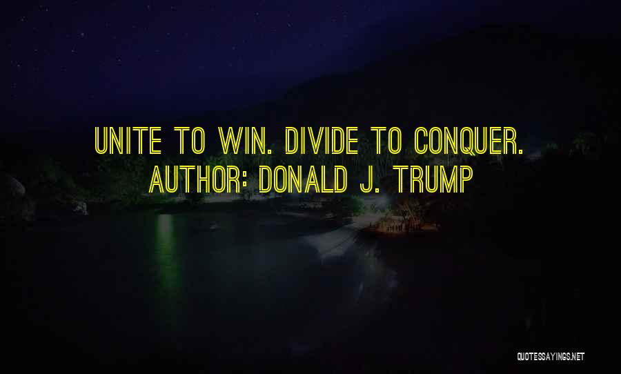 Let Us Unite Quotes By Donald J. Trump