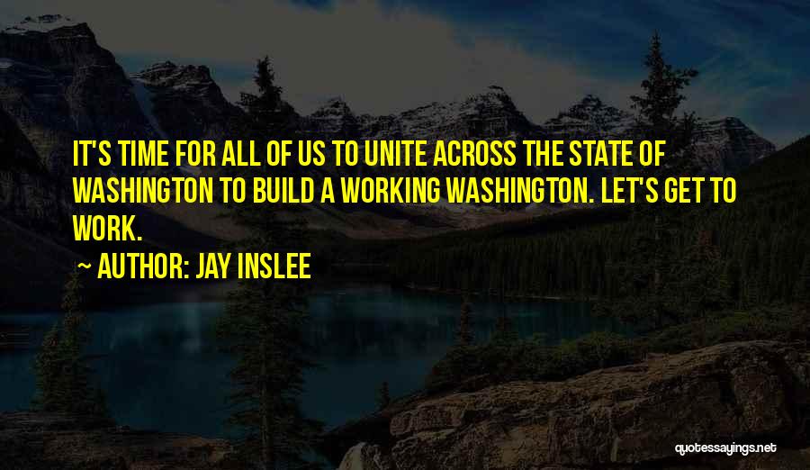 Let Us Unite Quotes By Jay Inslee