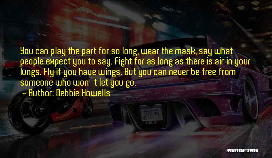 Let You Free Quotes By Debbie Howells