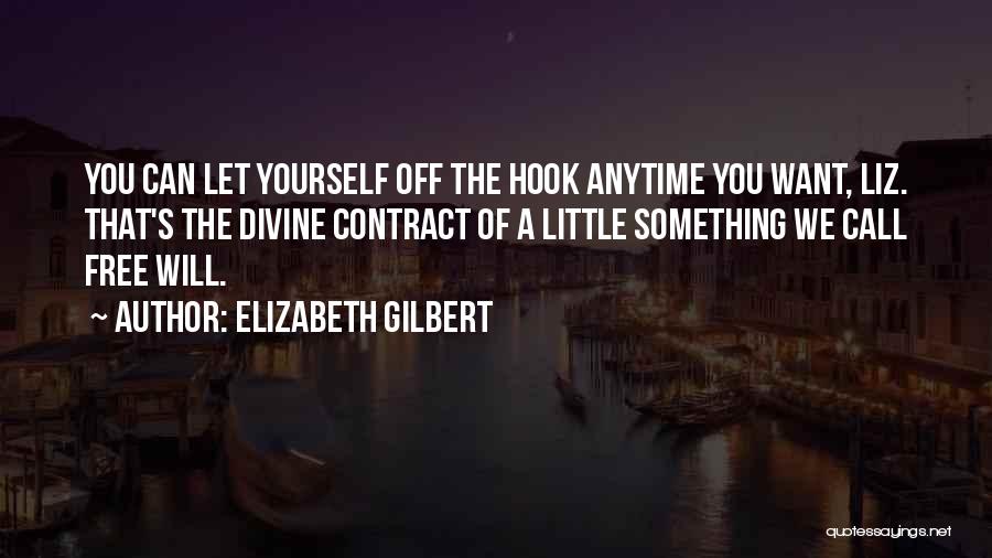 Let You Free Quotes By Elizabeth Gilbert