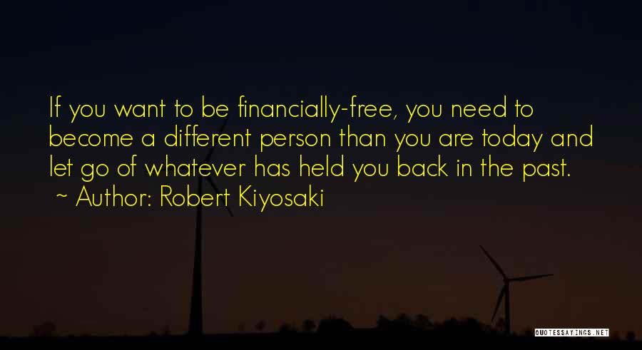 Let You Free Quotes By Robert Kiyosaki