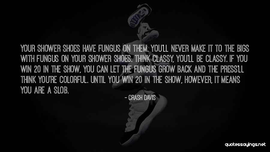 Let You Win Quotes By Crash Davis Let You Win Quotes By Crash Davis
