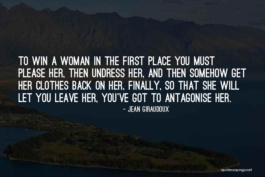 Let You Win Quotes By Jean Giraudoux Let You Win Quotes By Jean Giraudoux