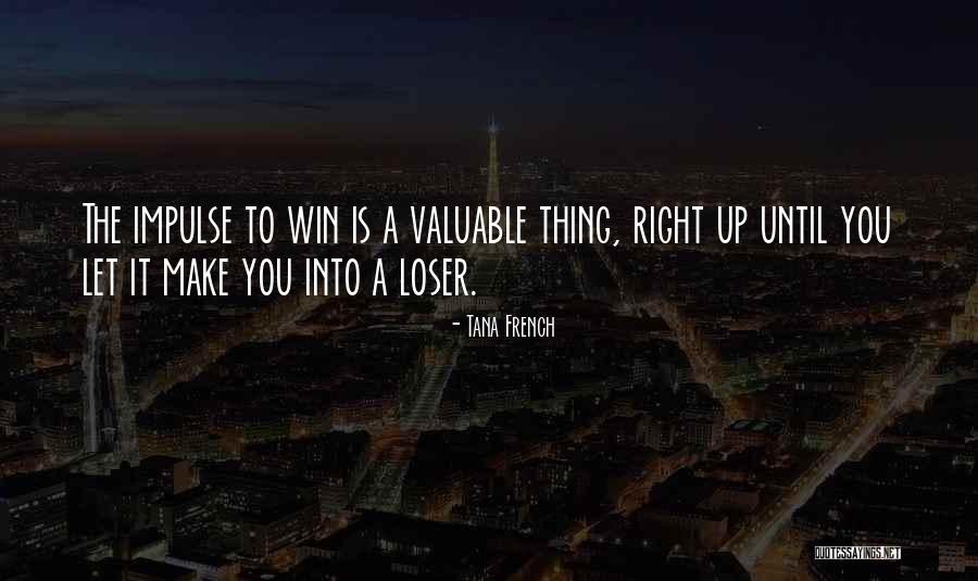 Let You Win Quotes By Tana French Let You Win Quotes By Tana French