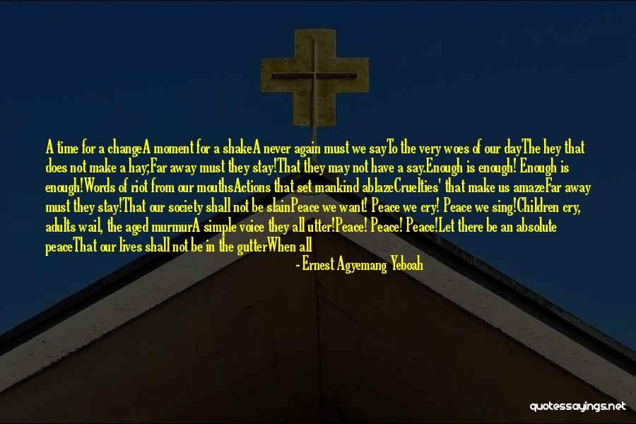 Let Your Actions Sing Quotes By Ernest Agyemang Yeboah Let Your Actions Sing Quotes By Ernest Agyemang Yeboah