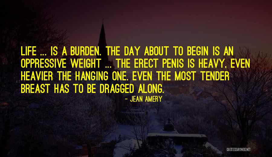 Let Your Day Begin Quotes By Jean Amery