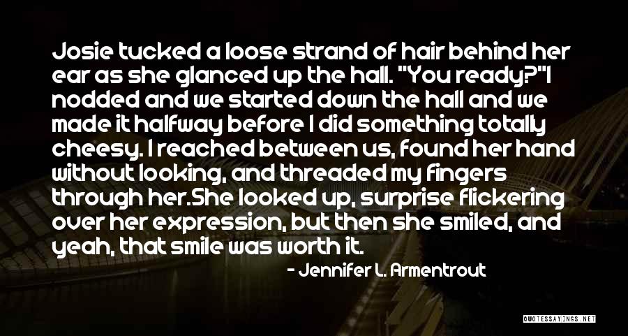 Let Your Hair Loose Quotes By Jennifer L. Armentrout Let Your Hair Loose Quotes By Jennifer L. Armentrout