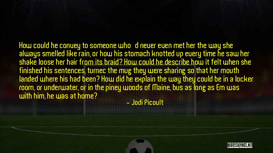 Let Your Hair Loose Quotes By Jodi Picoult Let Your Hair Loose Quotes By Jodi Picoult