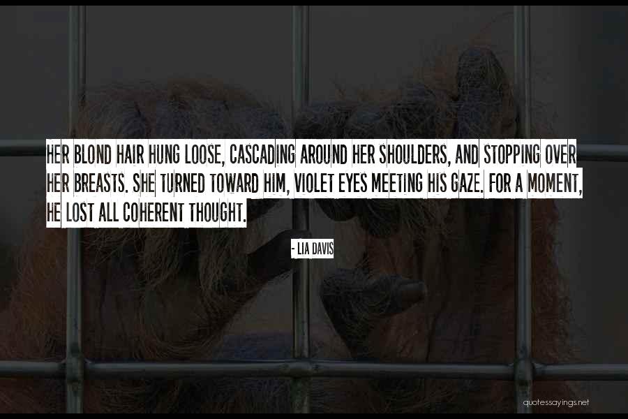 Let Your Hair Loose Quotes By Lia Davis Let Your Hair Loose Quotes By Lia Davis
