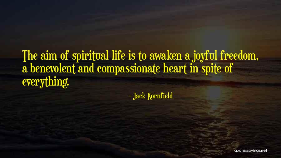 Let Your Life Be Joyful Quotes By Jack Kornfield Let Your Life Be Joyful Quotes By Jack Kornfield