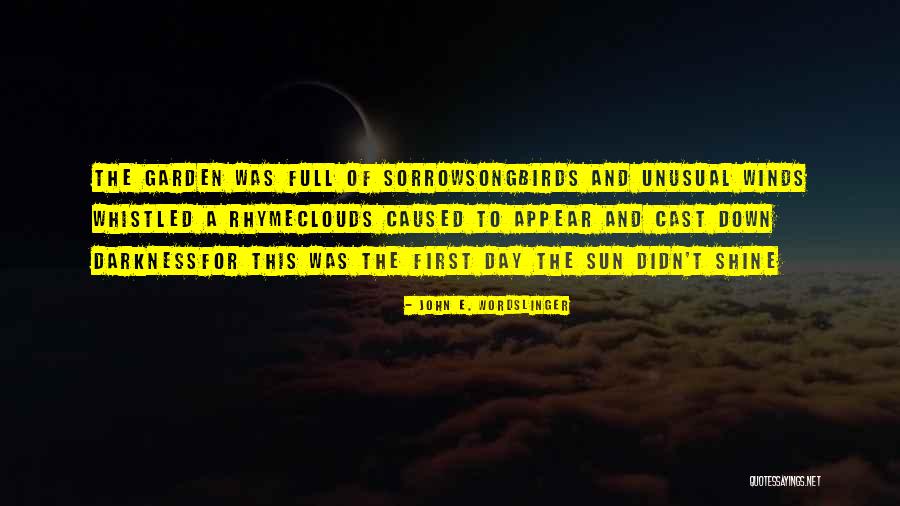 Let Your Light Shine Down Quotes By John E. Wordslinger Let Your Light Shine Down Quotes By John E. Wordslinger