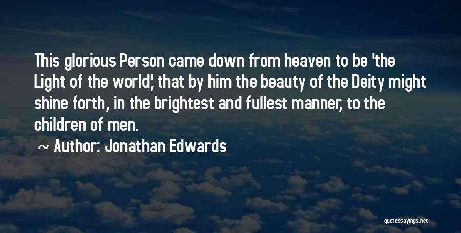 Let Your Light Shine Down Quotes By Jonathan Edwards