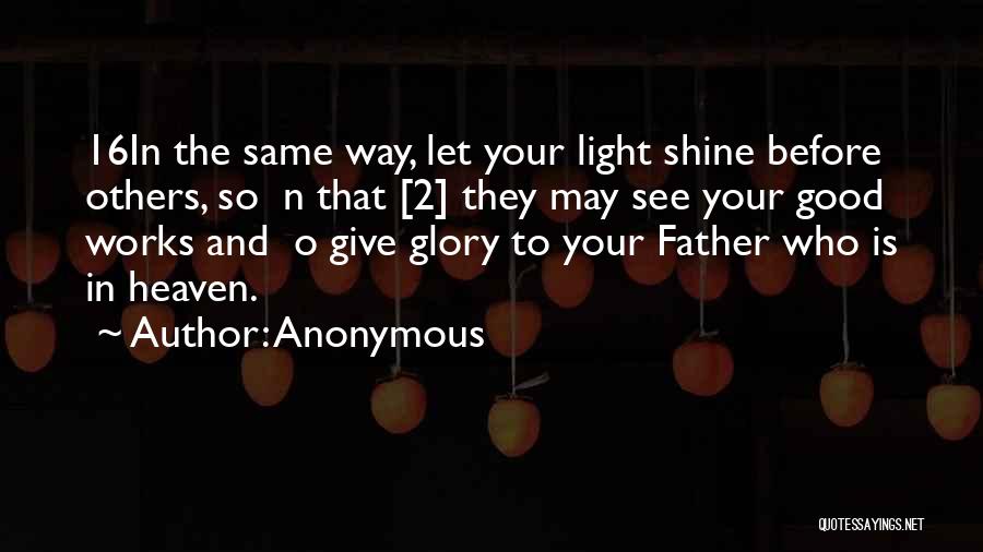 Let Your Light Shine Quotes By Anonymous