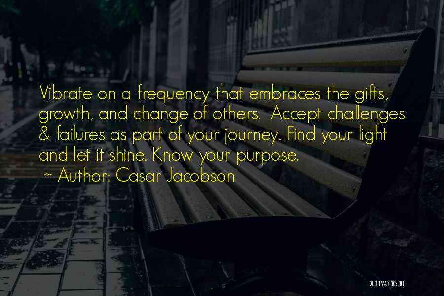 Let Your Light Shine Quotes By Casar Jacobson