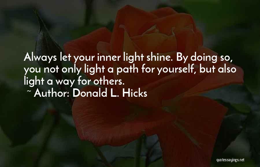Let Your Light Shine Quotes By Donald L. Hicks