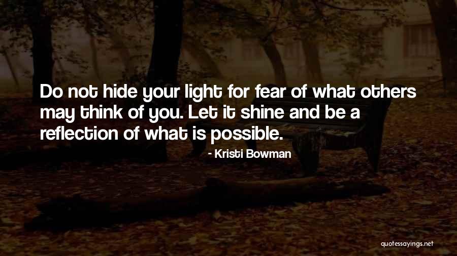 Let Your Light Shine Quotes By Kristi Bowman