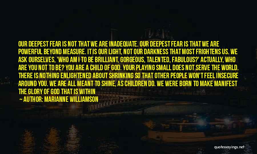 Let Your Light Shine Quotes By Marianne Williamson