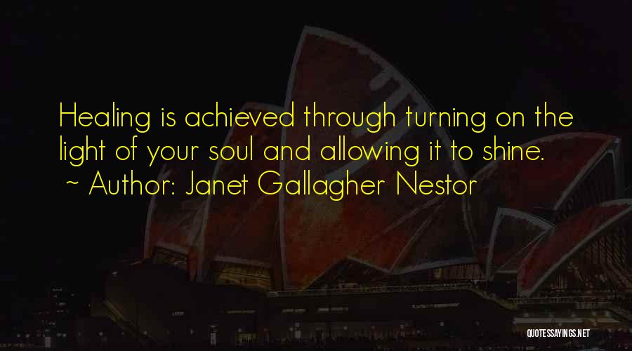 Let Your Light Shine Through Quotes By Janet Gallagher Nestor
