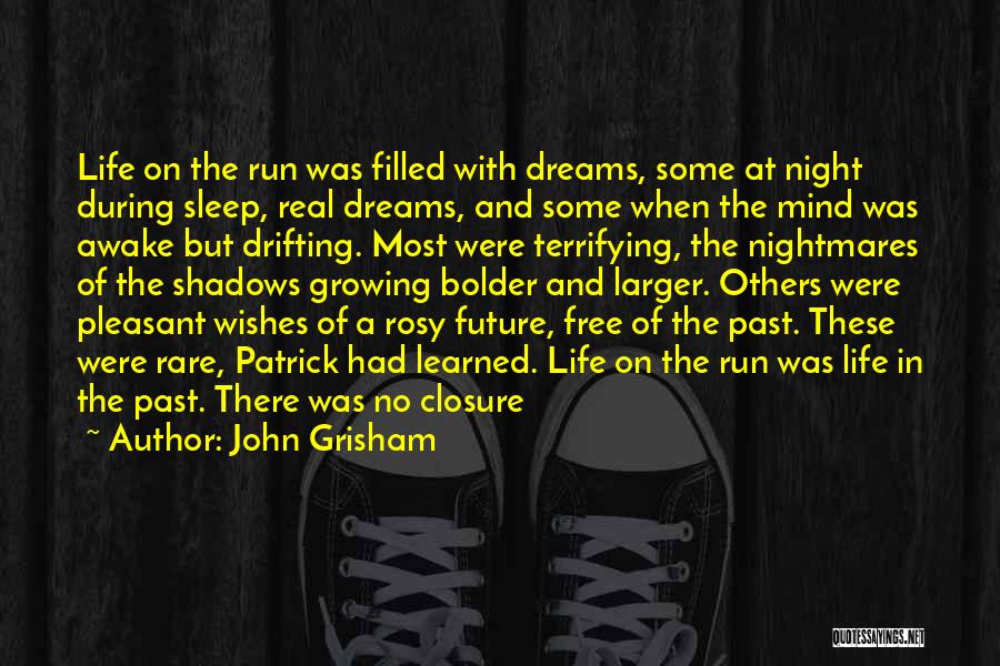 Let Your Mind Run Free Quotes By John Grisham