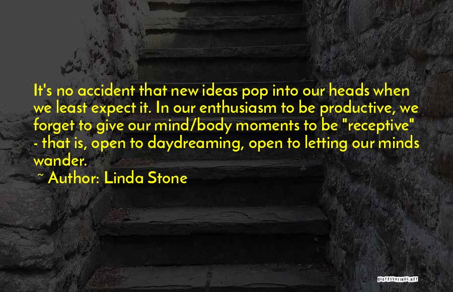 Let Your Mind Wander Quotes By Linda Stone