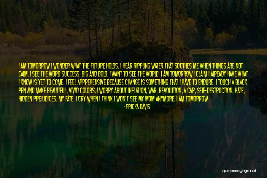 Let Your Smile Change The World Quotes By Ericka Davis Let Your Smile Change The World Quotes By Ericka Davis