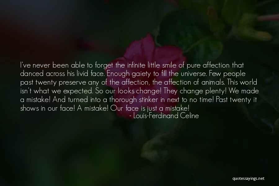 Let Your Smile Change The World Quotes By Louis-Ferdinand Celine Let Your Smile Change The World Quotes By Louis-Ferdinand Celine