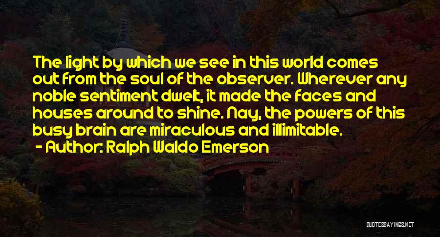 Let Your Soul Shine Quotes By Ralph Waldo Emerson