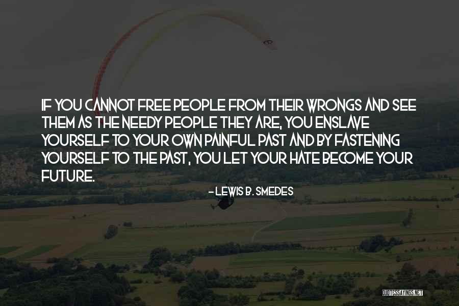 Let Yourself Free Quotes By Lewis B. Smedes Let Yourself Free Quotes By Lewis B. Smedes