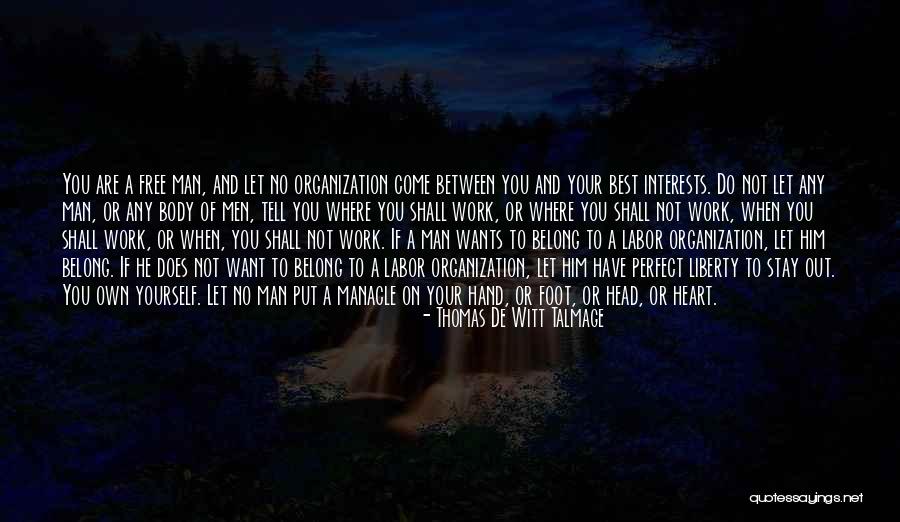 Let Yourself Free Quotes By Thomas De Witt Talmage Let Yourself Free Quotes By Thomas De Witt Talmage