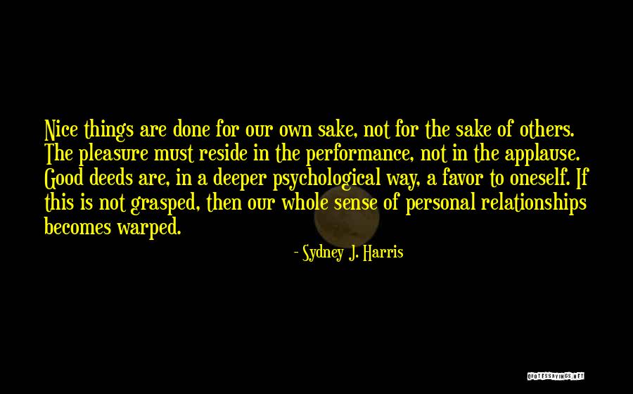 Letafet Memmedova Quotes By Sydney J. Harris Letafet Memmedova Quotes By Sydney J. Harris